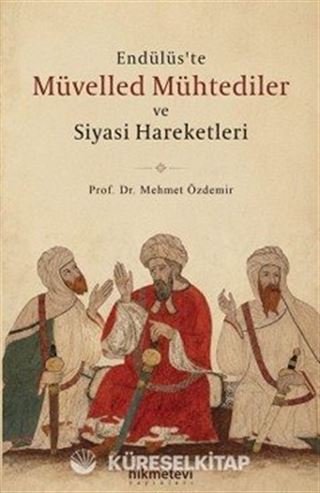 Endülüs'te Müvelled Mühtediler ve Siyasi Hareketleri
