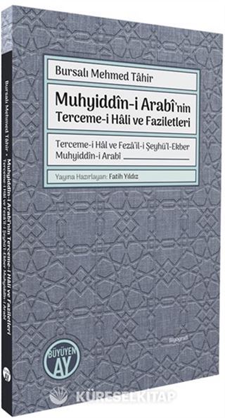 Muhyiddîn-i Arabî'nin Terceme-i Hali ve Faziletleri