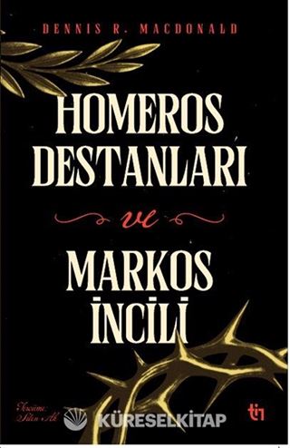 Homeros Destanları ve Markos İncili