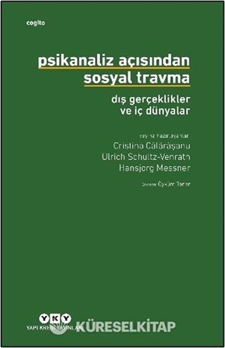 Psikanaliz Açısından Sosyal Travma: Dış Gerçeklikler ve İç Dünyalar