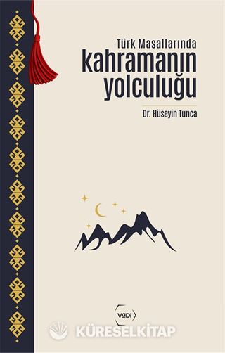 Türk Masallarında Kahramanın Yolculuğu