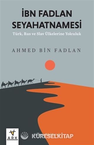 İbn Fadlan Seyahatnamesi