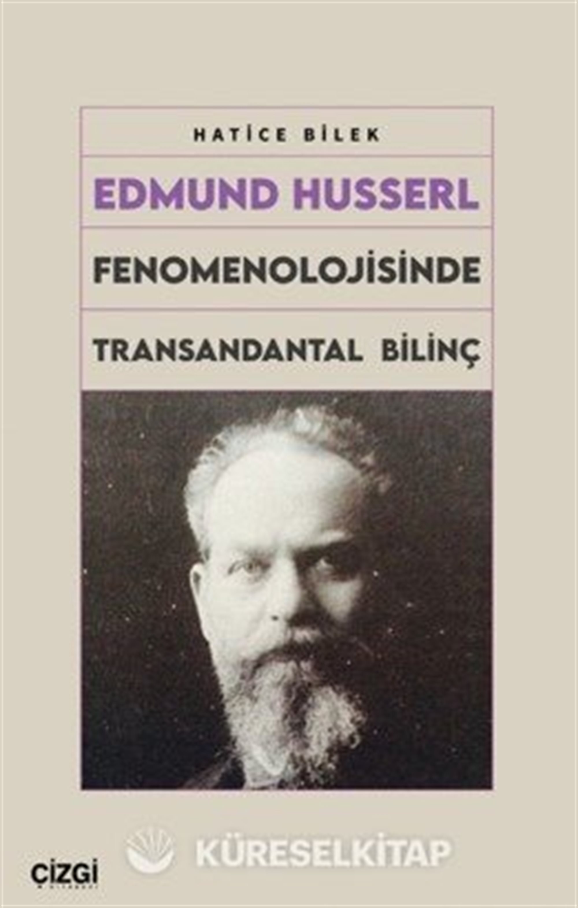 Edmund Husserl Fenomenolojisinde Transandantal Bilinç
