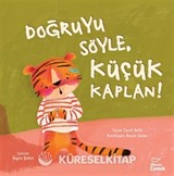 Doğruyu Söyle, Küçük Kaplan!