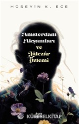 Amsterdam Akşamları ve Lalezar Özlemi
