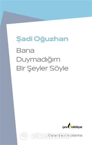 Bana Duymadığım Bir Şeyler Söyle