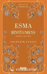 Esma Binti Umeys (Radıyallahu Anha) / Hidayet Yıldızları