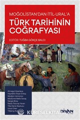 Moğolistan'dan İtil-Ural'a Türk Tarihinin Coğrafyası