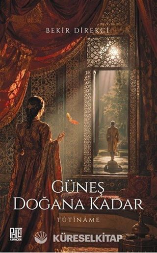 Güneş Doğana Kadar (Tutiname)