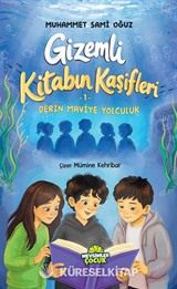 Gizemli Kitabın Kaşifleri 1 / Derin Maviye Yolculuk