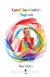 Kendi Renklerinin Peşinde