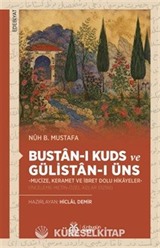 Bustan-ı Kuds ve Gülistan-ı Üns -Mucize, Keramet ve İbret Dolu Hikayeler- (İnceleme-Metin-Özel Adlar Dizini)