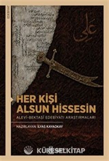 Her Kişi Alsun Hissesin Alevî-Bektaşî Edebiyatı Araştırmaları