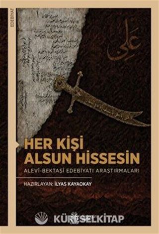 Her Kişi Alsun Hissesin Alevî-Bektaşî Edebiyatı Araştırmaları