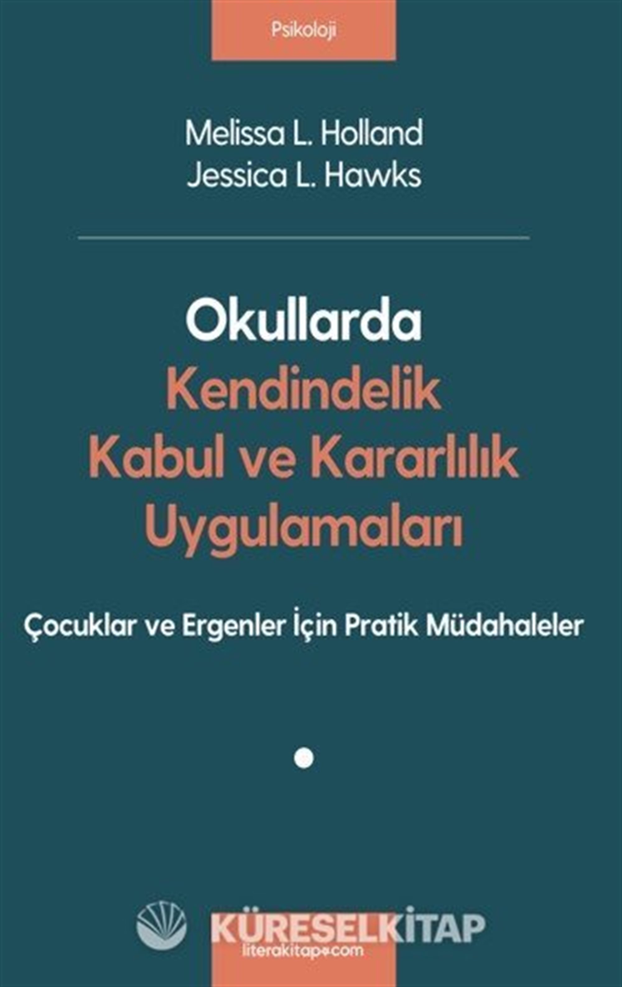 Okullarda Kendindelik, Kabul ve Kararlılık Uygulamaları