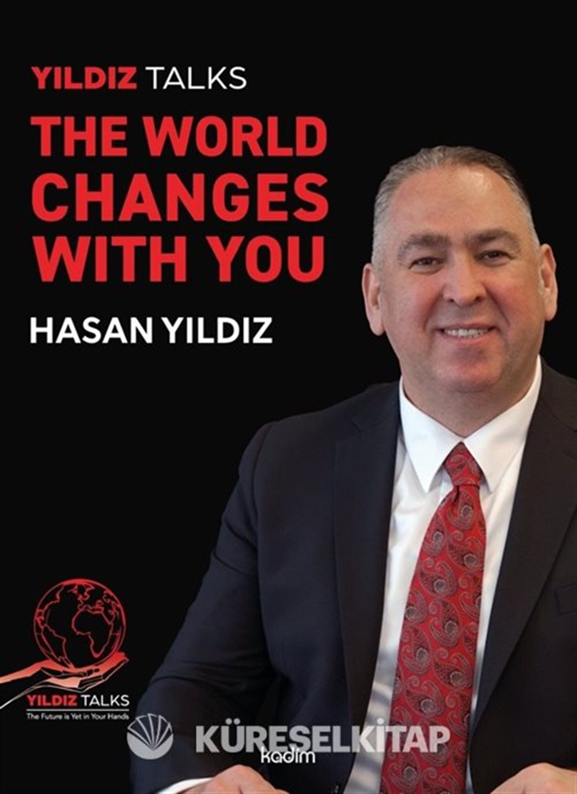 Yıldız Talks The World Changes Wıth You