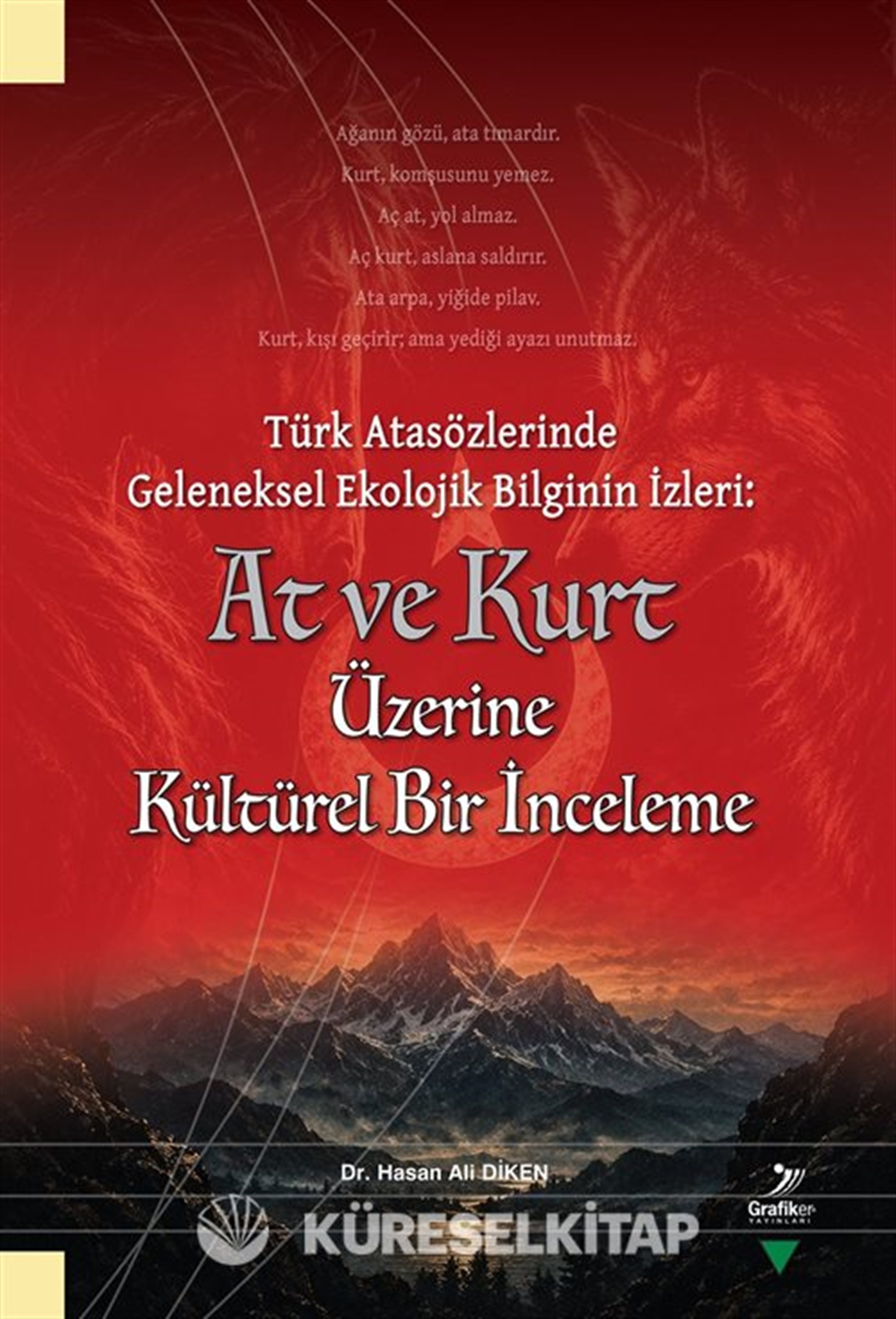 Türk Atasözlerinde Geleneksel Ekolojik Bilginin İzleri: At ve Kurt Üzerine Kültürel Bir İnceleme