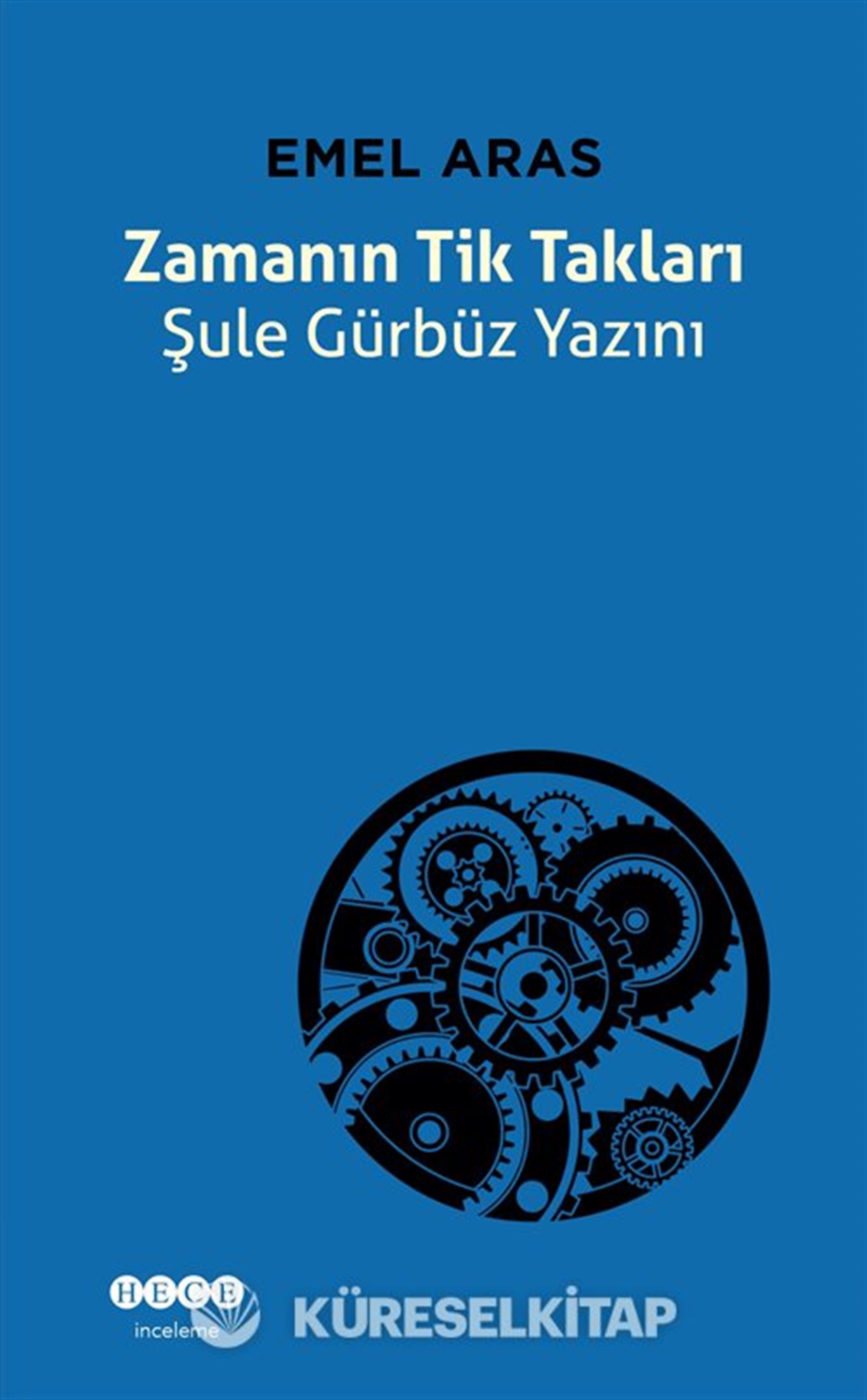 Zamanın Tik Takları Şule Gürbüz Yazını