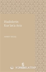 Hadislerin Kur'an'a Arzı