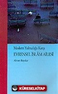 Modern Yalnızlığa Karşı Evrensel İslam Ailesi