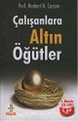 Çalışanlara Altın Öğütler