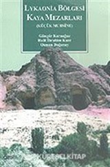 Lykaonia Bölgesi Kaya Mezarları (Küçük Muhsine)