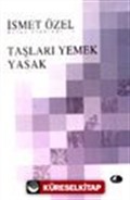 Taşları Yemek Yasak