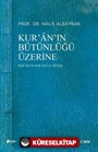 Kur'an'ın Bütünlüğü Üzerine (Kur'an'ın Kur'an'la Tefsiri)