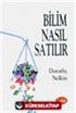 Bilim Nasıl Satılır