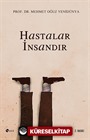 Hastalar İnsandır