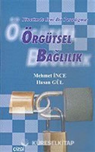 Yönetimde Yeni Bir Paradigma: Örgütsel Bağlılık