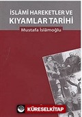 İslami Hareketler ve Kıyamlar Tarihi (2 Cilt tek kitapta)