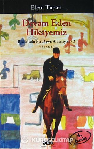 Devam Eden Hikayemiz (Ben Mutlu Bir Down Annesiyim 2)