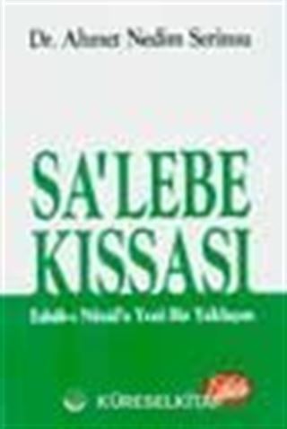 Sa'lebe Kıssası (Esbab-ı Nüzul'e Yeni Bir Yaklaşım)