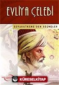 Evliya Çelebi / Seyahatname'den Seçmeler / İlk Gençlik Klasikleri