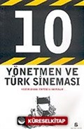 10 Yönetmen ve Türk Sineması / Tür-Anlayış-Farklılık