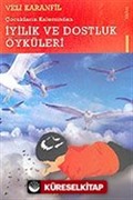 Çocukların Kaleminden İyilik ve Dostluk Öyküleri