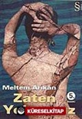 Zaten Yoksunuz