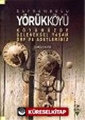 Safranbolu Yörükköyü: Köyümüzde Geleneksel Yaşam Örf ve Adetlerimiz