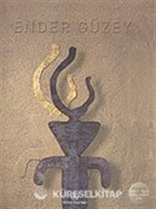 Ender Güzey: Çoklu Anlamların Rindi