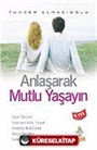 Anlaşarak Mutlu Yaşayın