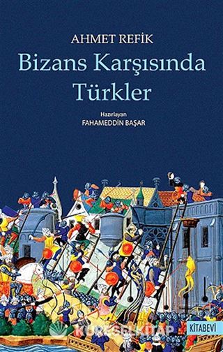 Bizans Karşısında Türkler