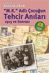 M.K. Adlı Çocuğun Tehcir Anıları 1915 ve Sonrası