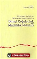 Dinsel Çoğulculuk Mutlaklık İddiaları