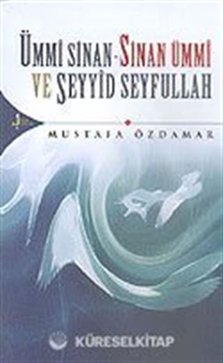 Ümmi Sinan-Sinan Ümmi ve Seyyid Seyfullah