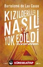 Kızılderililer Nasıl Yok Edildi?