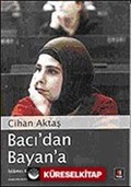 Bacı'dan Bayan'a İslamcı Kadınların Kamusal Alan Tecrübesi