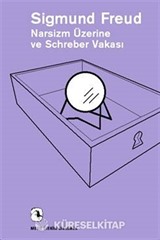 Narsizm Üzerine ve Schreber Vakası
