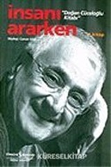 İnsanı Ararken 'Doğan Cüceloğlu Kitabı' 1.Kitap/Söyleşi