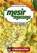 Mesir Macunu Gizemli ve Muhteşem Bir Sağlık Sırrı